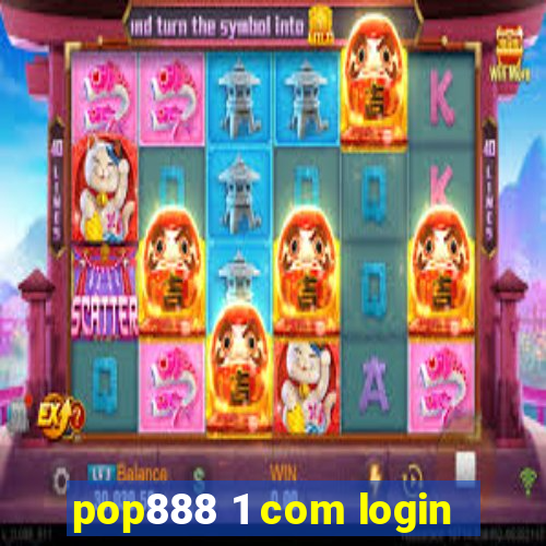 pop888 1 com login